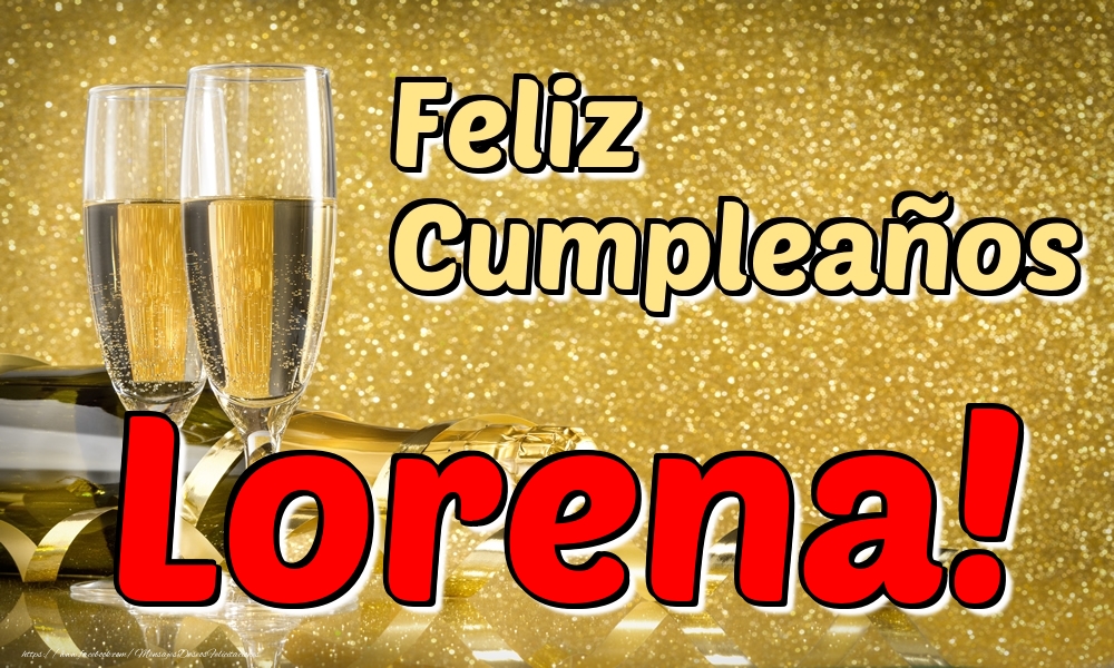Felicitaciones de cumpleaños - Champán & Hombres | Feliz Cumpleaños Lorena!