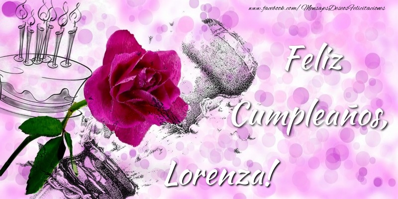 Felicitaciones de cumpleaños - Champán & Flores & Hombres & Mujers | Feliz Cumpleaños, Lorenza!