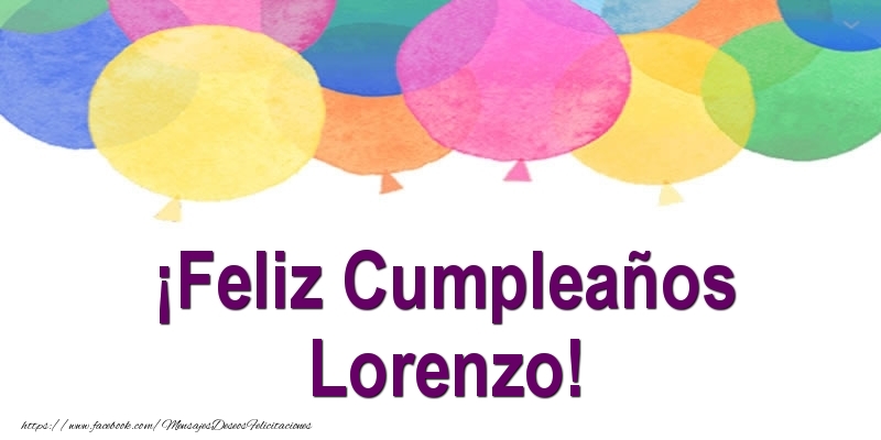 Felicitaciones de cumpleaños - Globos | ¡Feliz Cumpleaños Lorenzo!