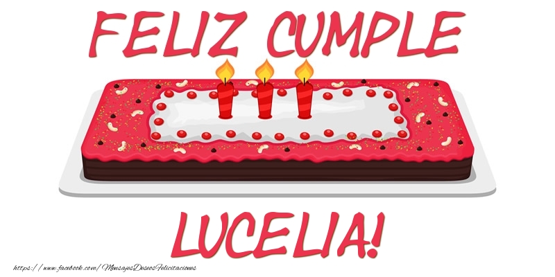 Felicitaciones de cumpleaños - Tartas | Feliz Cumple Lucelia!