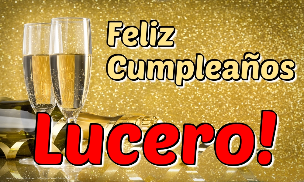 Felicitaciones de cumpleaños - Feliz Cumpleaños Lucero!