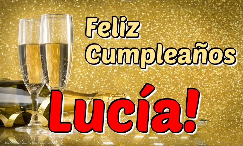 Felicitaciones de cumpleaños - Feliz Cumpleaños Lucía!