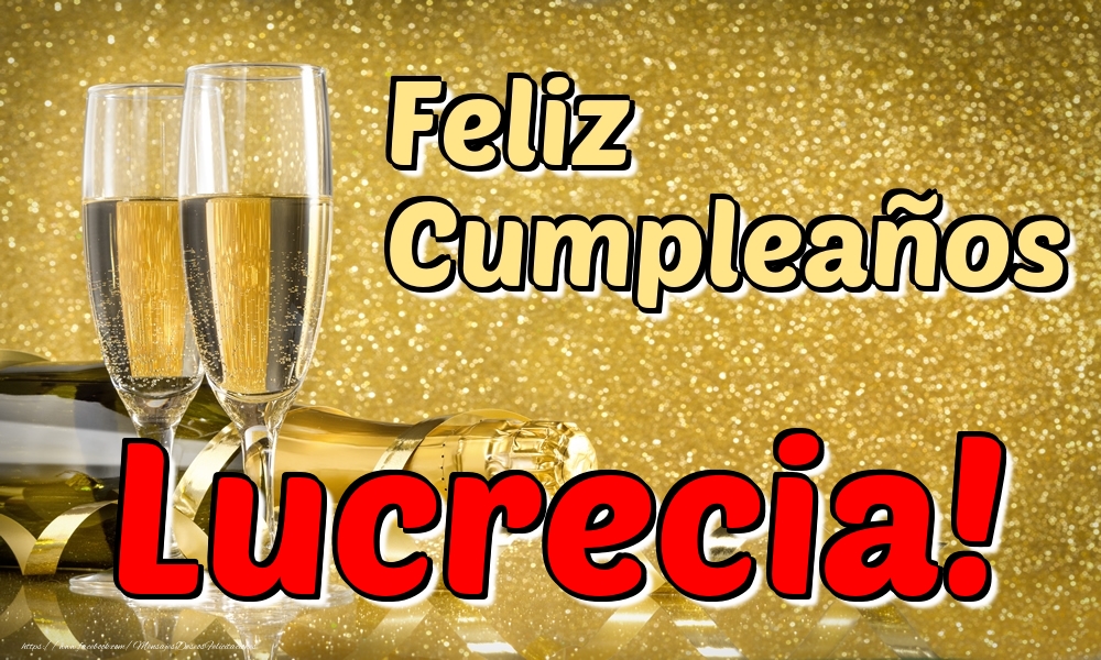 Felicitaciones de cumpleaños - Champán & Hombres | Feliz Cumpleaños Lucrecia!