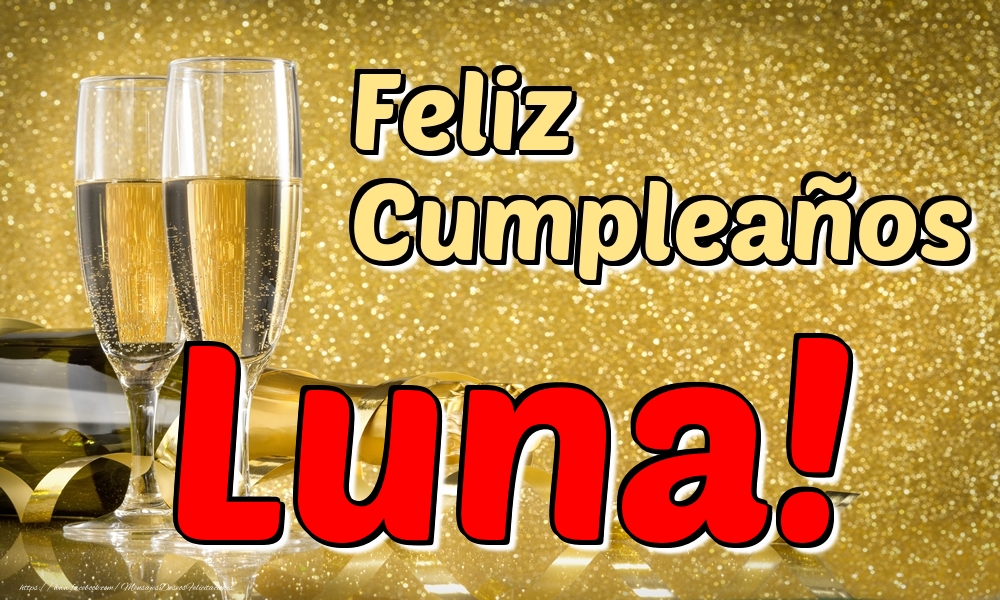 Felicitaciones de cumpleaños - Champán & Hombres | Feliz Cumpleaños Luna!