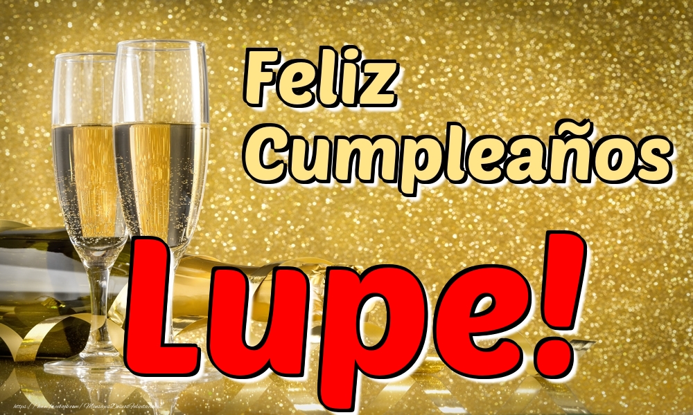 Felicitaciones de cumpleaños - Feliz Cumpleaños Lupe!