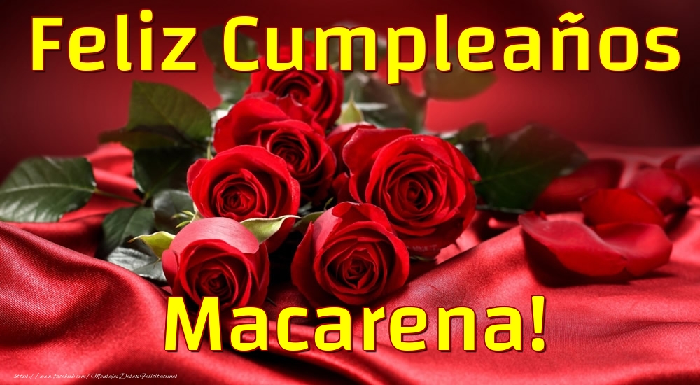 Felicitaciones de cumpleaños - Rosas & Mujers | Feliz Cumpleaños Macarena!