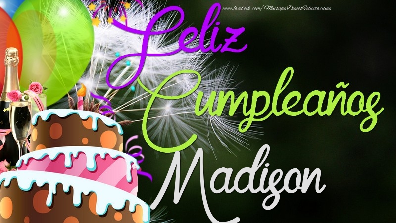 Felicitaciones de cumpleaños - Champán & Globos & Tartas & Hombres | Feliz Cumpleaños, Madison
