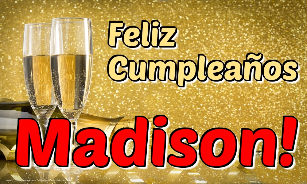 Felicitaciones de cumpleaños - Feliz Cumpleaños Madison!