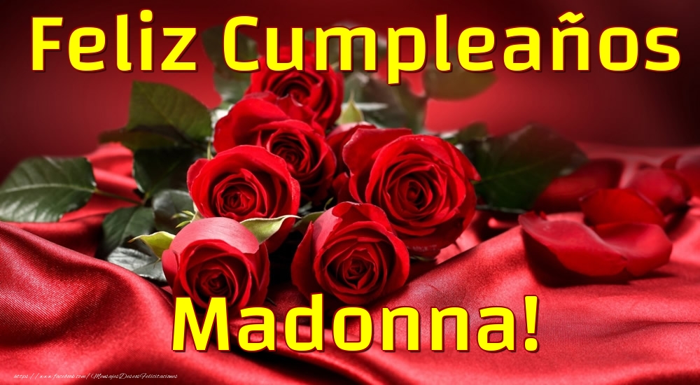 Felicitaciones de cumpleaños - Rosas & Mujers | Feliz Cumpleaños Madonna!