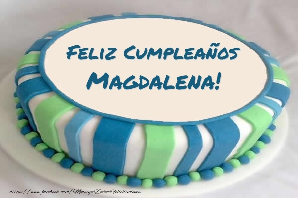 Felicitaciones de cumpleaños - Tarta Feliz Cumpleaños Magdalena!