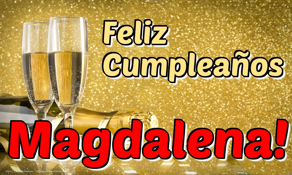 Felicitaciones de cumpleaños - Feliz Cumpleaños Magdalena!