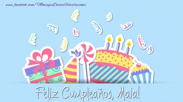 Felicitaciones de cumpleaños - Regalo & Tartas | Feliz Cumpleaños, Maia!