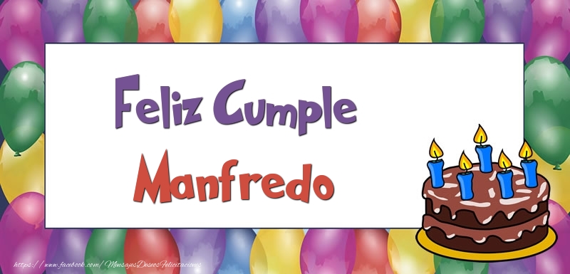 Felicitaciones de cumpleaños - Globos & Tartas | Feliz Cumple Manfredo