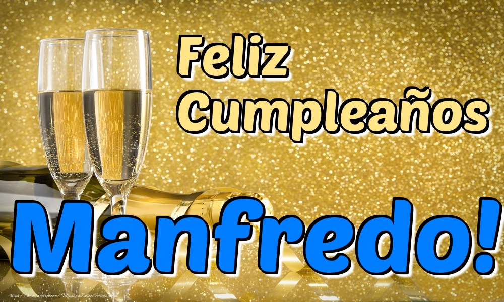 Felicitaciones de cumpleaños - Feliz Cumpleaños Manfredo!