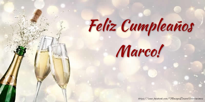 Felicitaciones de cumpleaños - Champán & Hombres | Feliz Cumpleaños Marco!