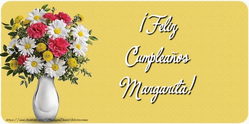 Felicitaciones de cumpleaños - Flores & Mujers | ¡Feliz Cumpleaños Margarita
