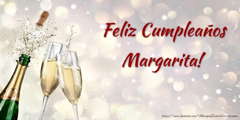 Felicitaciones de cumpleaños - Champán & Hombres | Feliz Cumpleaños Margarita!