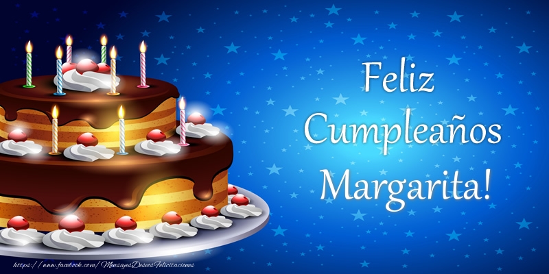 Felicitaciones de cumpleaños - Feliz Cumpleaños Margarita!