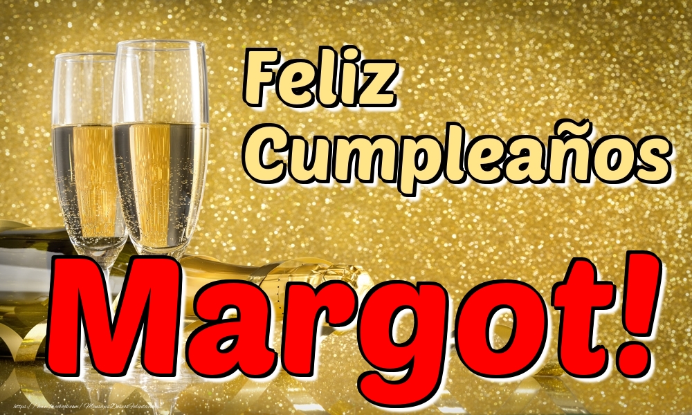 Felicitaciones de cumpleaños - Feliz Cumpleaños Margot!