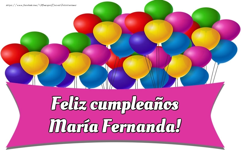 Felicitaciones de cumpleaños - Feliz cumpleaños María Fernanda!