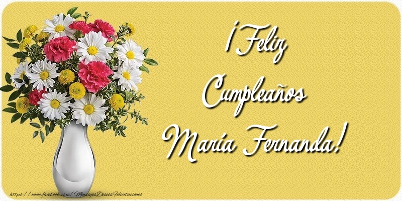 Felicitaciones de cumpleaños - Flores & Mujers | ¡Feliz Cumpleaños María Fernanda