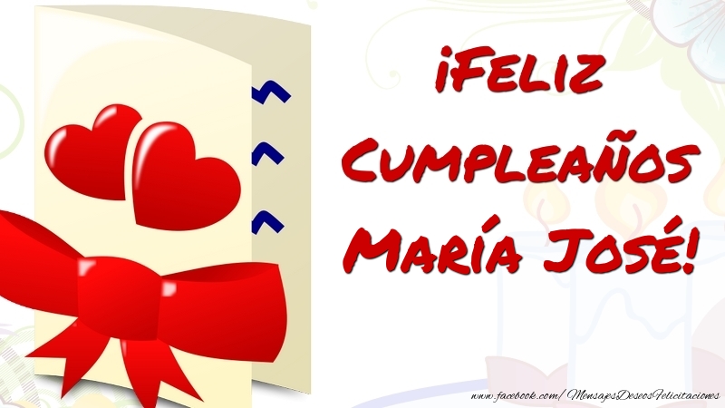 Felicitaciones de cumpleaños - ¡Feliz Cumpleaños María José
