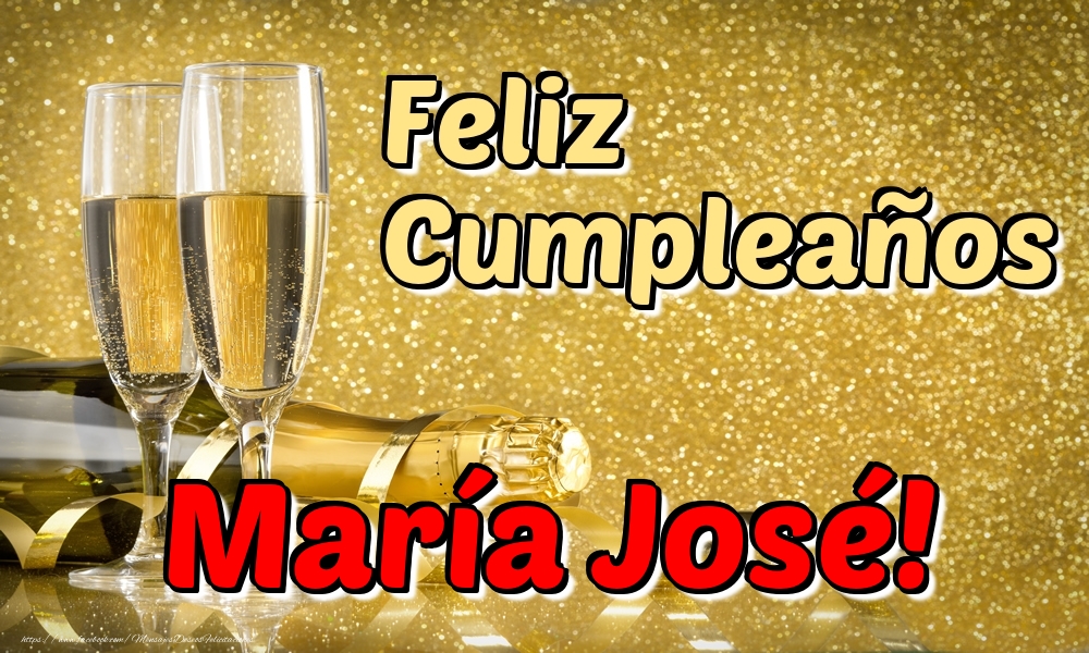 Felicitaciones de cumpleaños - Feliz Cumpleaños María José!