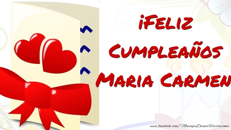 Felicitaciones de cumpleaños - ¡Feliz Cumpleaños Maria Carmen