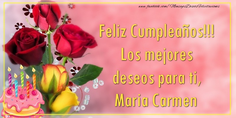 Felicitaciones de cumpleaños - Flores & Tartas & Mujers | Feliz Cumpleaños!!! Los mejores deseos para ti, Maria Carmen