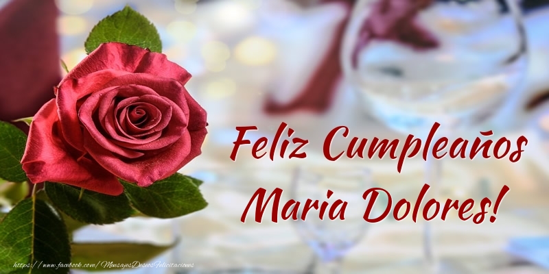 Felicitaciones de cumpleaños - Feliz Cumpleaños Maria Dolores!