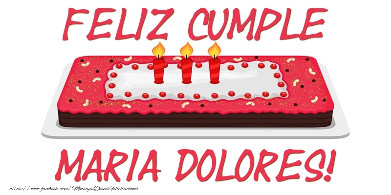 Felicitaciones de cumpleaños - Feliz Cumple Maria Dolores!