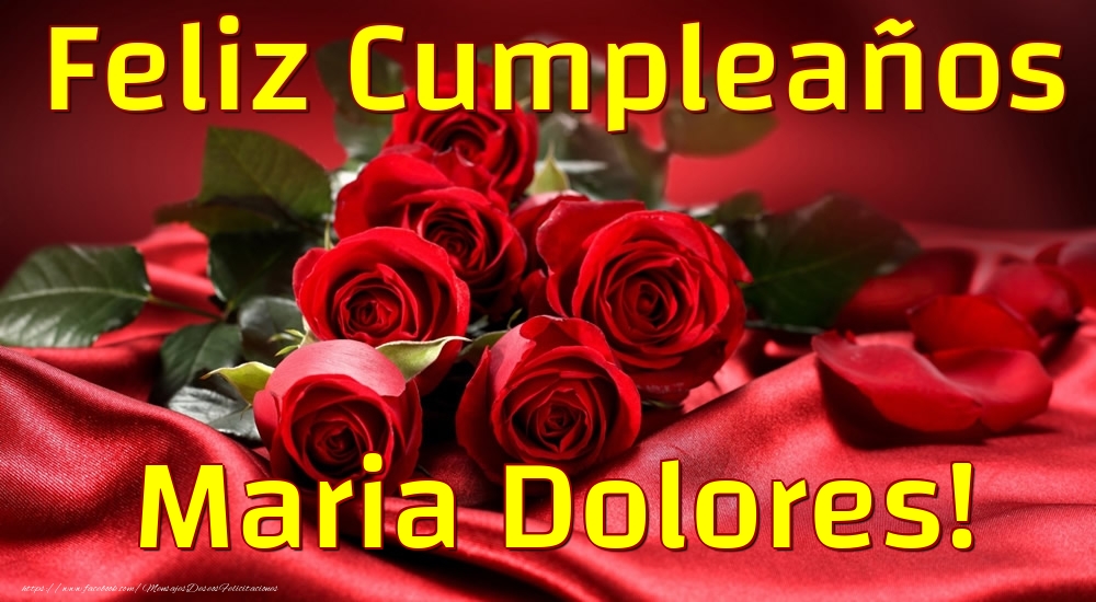 Felicitaciones de cumpleaños - Rosas & Mujers | Feliz Cumpleaños Maria Dolores!
