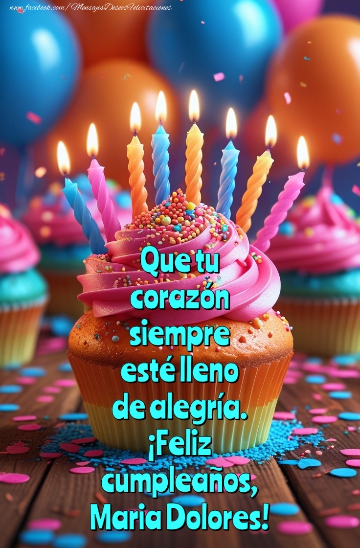 Felicitaciones de cumpleaños - Que tu  corazón  siempre  esté lleno de alegría.