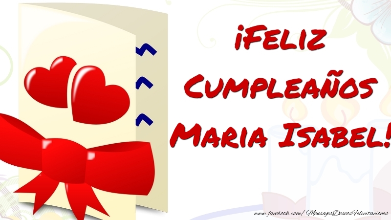 Felicitaciones de cumpleaños - ¡Feliz Cumpleaños Maria Isabel