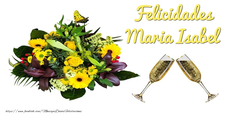 Felicitaciones de cumpleaños - Champán & Flores & Hombres & Mujers | Felicidades Maria Isabel