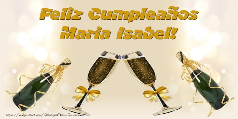 Felicitaciones de cumpleaños - Champán & Hombres | Feliz Cumpleaños Maria Isabel!