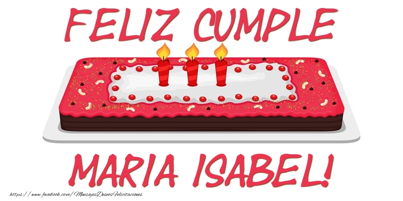 Felicitaciones de cumpleaños - Tartas | Feliz Cumple Maria Isabel!