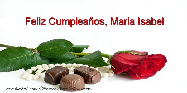 Felicitaciones de cumpleaños - Rosas & Mujers | Feliz Cumpleaños, Maria Isabel