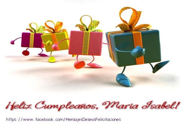 Felicitaciones de cumpleaños - Regalo | ¡Feliz cumpleaños, Maria Isabel!