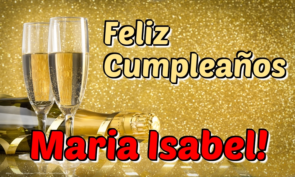 Felicitaciones de cumpleaños - Champán & Hombres | Feliz Cumpleaños Maria Isabel!