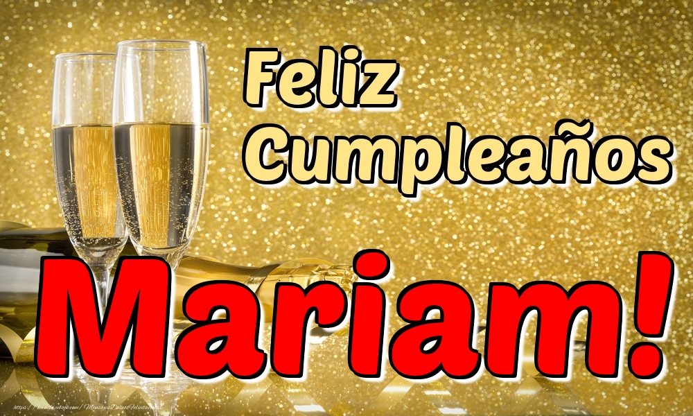 Felicitaciones de cumpleaños - Feliz Cumpleaños Mariam!