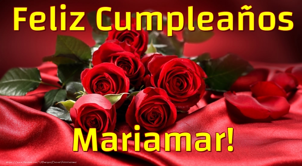 Felicitaciones de cumpleaños - Rosas & Mujers | Feliz Cumpleaños Mariamar!