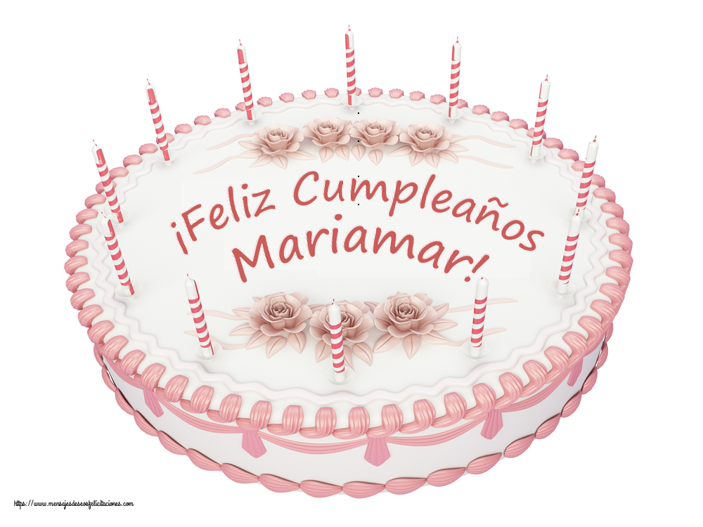 Felicitaciones de cumpleaños - ¡Feliz Cumpleaños Mariamar! - Tartas