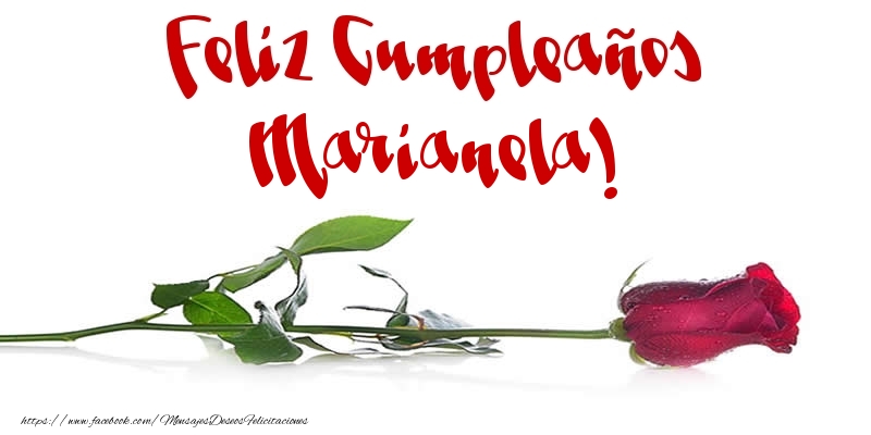Felicitaciones de cumpleaños - Flores & Rosas & Mujers | Feliz Cumpleaños Marianela!