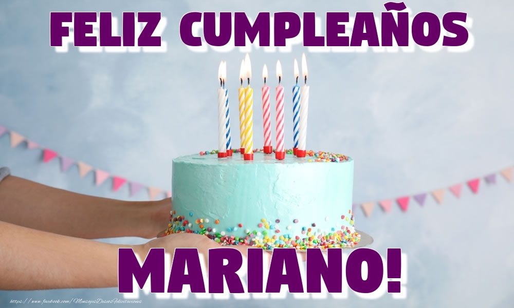 Felicitaciones de cumpleaños - Feliz Cumpleaños Mariano!