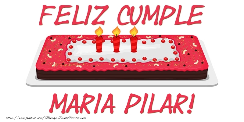 Felicitaciones de cumpleaños - Feliz Cumple Maria Pilar!