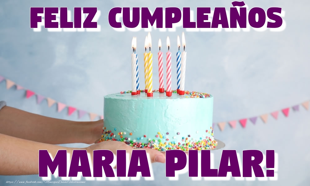 Felicitaciones de cumpleaños - Feliz Cumpleaños Maria Pilar!