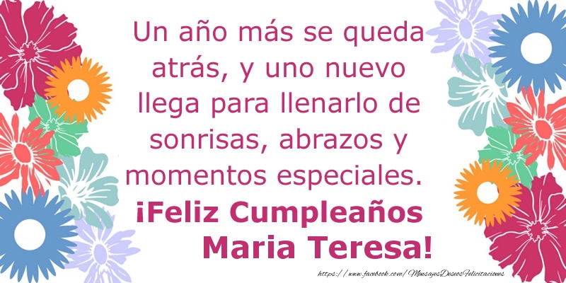 Cumpleaños Un año más se queda atrás, y uno nuevo llega para llenarlo de sonrisas, abrazos y momentos especiales. ¡Feliz Cumpleaños Maria Teresa!