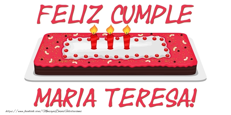 Felicitaciones de cumpleaños - Tartas | Feliz Cumple Maria Teresa!