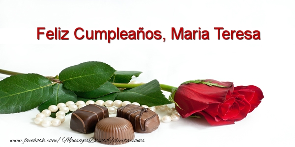 Felicitaciones de cumpleaños - Rosas & Mujers | Feliz Cumpleaños, Maria Teresa